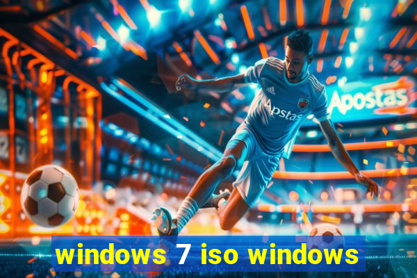 windows 7 iso windows